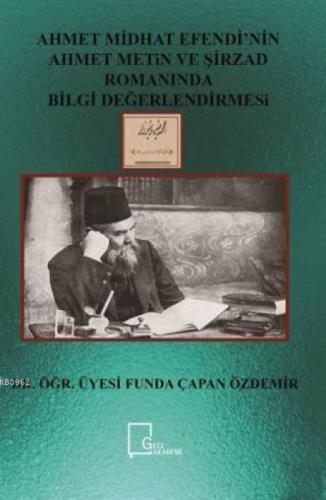 Ahmet Midhat Efendi'nin Ahmet Metin ve Şirzad Romanında Bilgi Değerlendirmesi  Frontansicht 1