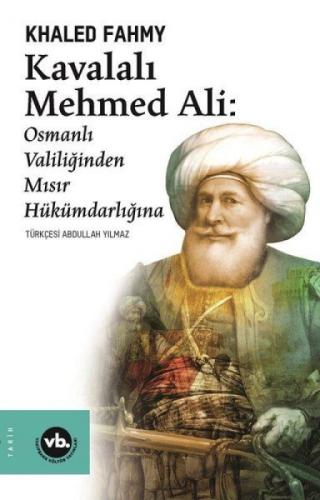 Kavalalı Mehmed Ali: Osmanlı Valiliðinden Mısır Hükümdarlıðına  Frontansicht 1