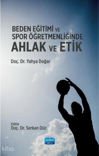 Beden Eğitimi ve Spor Öğretmenliğinde Ahlak ve Etik  Frontansicht 1