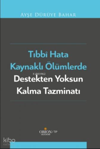 Tıbbi Hata Kaynaklı Ölümlerde Destekten Yoksun Kalma Tazminatı  Frontansicht 1