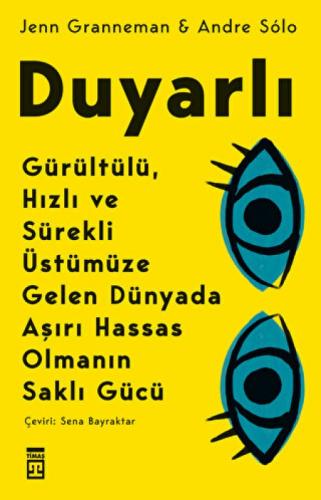 Duyarlı: Gürültülü, Hızlı ve Sürekli Üstümüze Gelen Dünyada Aşırı Hassas Olmanın Saklı Gücü  Frontansicht 1