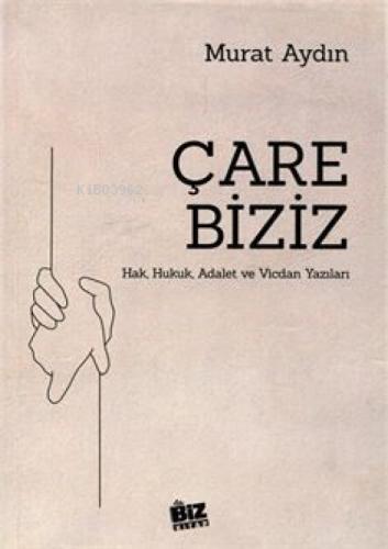 Çare Biziz ;Hak, Hukuk, Adalet ve Vicdan Yazıları  Frontansicht 1