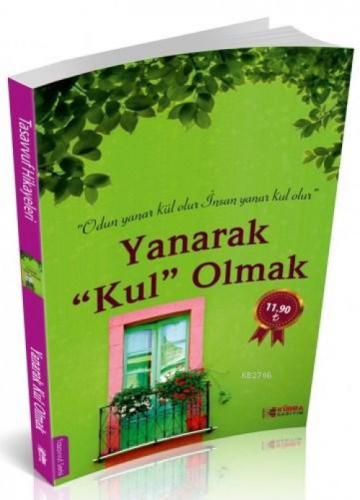 Yanarak Kul Olmak  Frontansicht 1