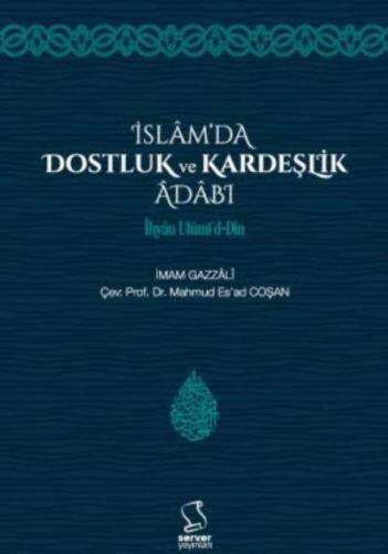 İslam'da Dostluk ve Kardeşlik Âdâbı - İhyâu Ulûmi'd-Dîn  Frontansicht 1