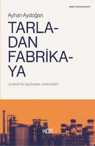 Tarladan Fabrikaya;Polatlı'da İşçileşme Örüntüleri  Frontansicht 1