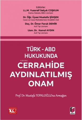 Türk-Abd Hukukunda Cerrahide Aydınlatılmış Onam (Ön Sipariş);Prof. Dr. Mustafa Topaloğlu'na Armağan  Frontansicht 1