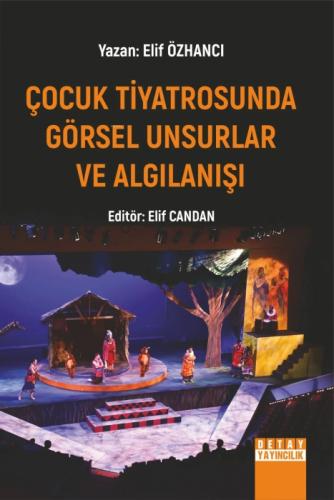 Çocuk Tiyatrosunda Görsel Unsurlar Ve Algılanışı  Frontansicht 1