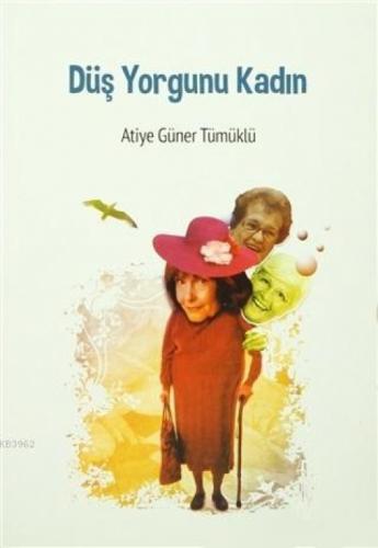 Düş Yorgunu Kadın  Frontansicht 1