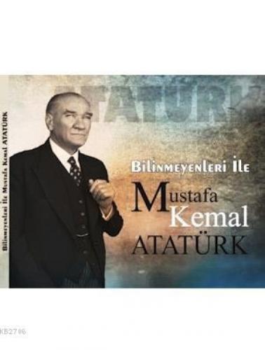 Bilinmeyenleri ile Mustafa Kemal Atatürk  Frontansicht 1