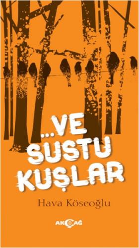 Ve Sustu Kuşlar  Frontansicht 1