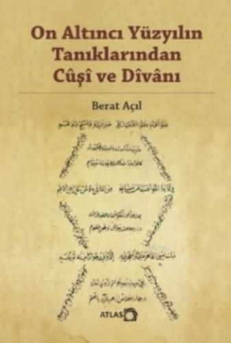 On Altıncı Yüzyılın Tanıklarından Cûşî ve Dîvânı  Frontansicht 1