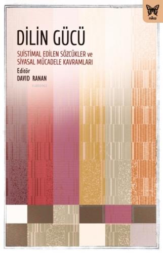 Dilin Gücü;Suistimal Edilen Sözcükler ve Siyasal Mücadele Kavramları  Frontansicht 1