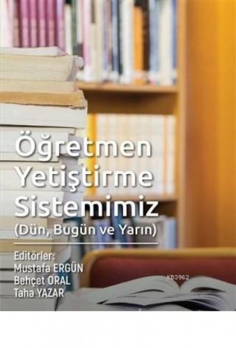Öğretmen Yetiştirme Sistemimiz (Dün, Bugün ve Yarın)  Frontansicht 1