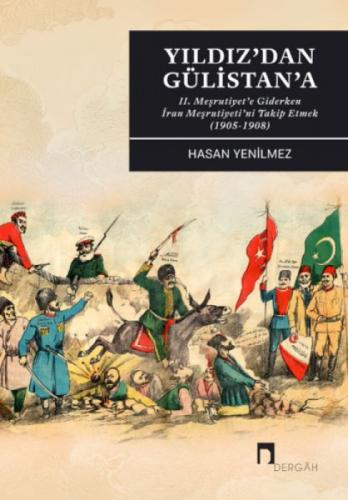 Yıldız'dan Gülistan'a;II. Meşrutiyet'e Giderken İran  Meşrutiyeti'ni Takip Etmek (1905-1908)  Frontansicht 1