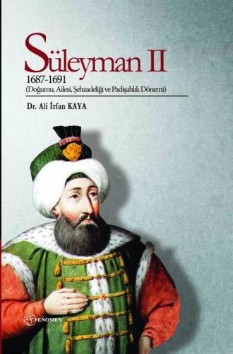 Süleyman II (1687-1691);(Doğumu, Ailesi, Şehzadeliği ve Padişahlık Dönemi)  Frontansicht 1