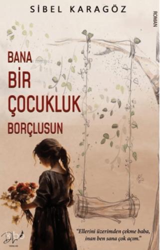 Bana Bir Çocukluk Borçlusun  Frontansicht 1