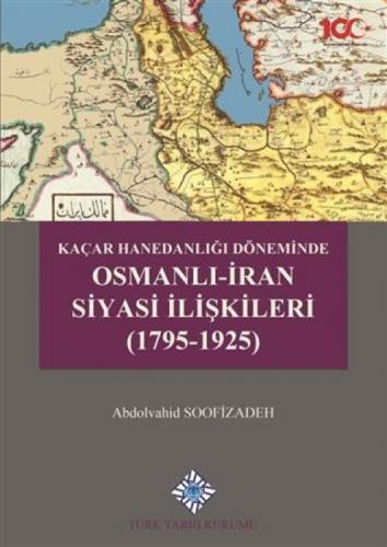 Kaçar Hanedanlığı Döneminde Osmanlı - İran Siyasi İlişkileri (1795-1925)  Frontansicht 1