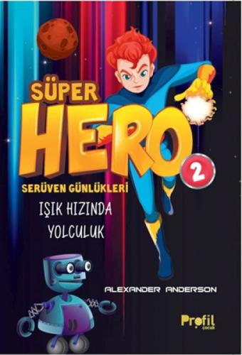Süper Hero Iþık Hızında Yolculuk - Serüven Günlükleri 2  Frontansicht 1