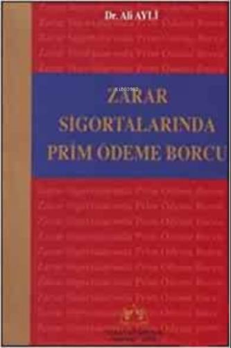 Zarar Sigortalarında Prim Ödeme Borcu  Frontansicht 1