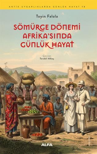 Sömürge Dönemi Afrika'sında Günlük Hayat  Frontansicht 1
