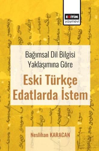 Bağımsal Dil Bilgisi Yaklaşımına Göre Eski Türkçe Edatlarda İstem  Frontansicht 1