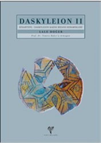 Daskyleion II - Hisartepe Daskyleion Kazısı Bizans Seramikleri  Frontansicht 1