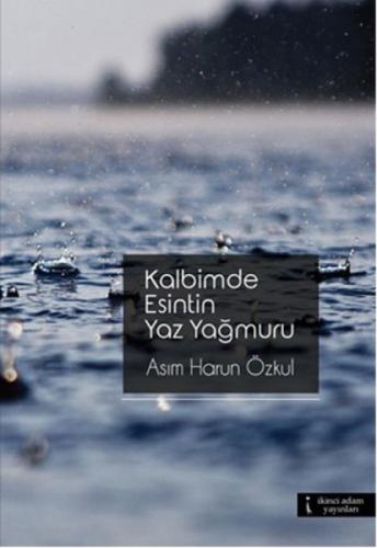 Kalbimde Esintin Yaz Yağmuru  Frontansicht 1