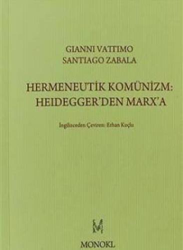 Hermeneutik Komünizm: Heidegger'den Marx'a  Frontansicht 1