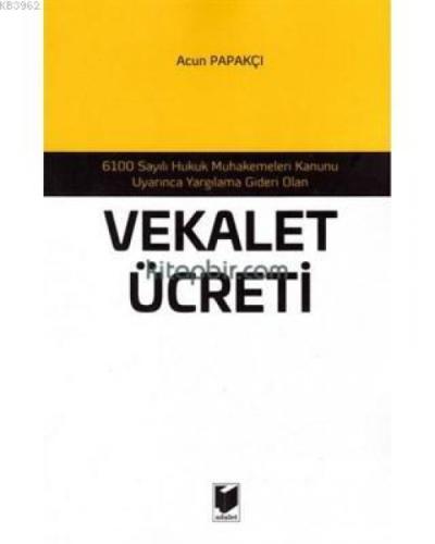 Vekalet Ücreti 6100 Sayılı Hukuk Muhakemeleri Kanunu Uyarınca Yargılama Gideri Olan  Frontansicht 1