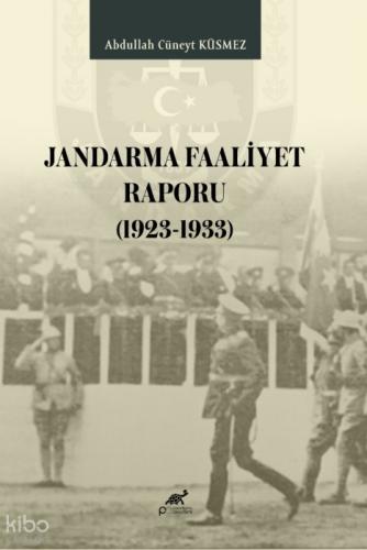 Jandarma Faaliyet Raporu (1923-1933)  Frontansicht 1
