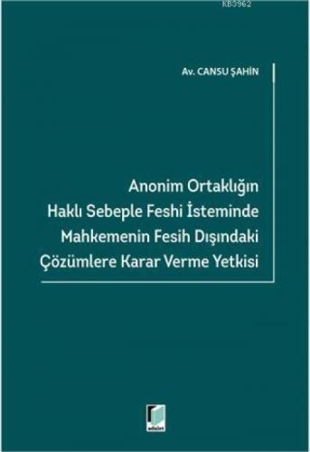 Anonim Ortaklığın Haklı Sebeple Feshi İsteminde Mahkemenin Fesih Dışındaki Çözümlere Karar Verme Yetkisi  Frontansicht 1