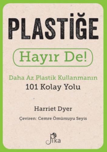Plastiğe Hayır De! - Daha Az Plastik Kullanmanın 101 Kolay Yolu  Frontansicht 1