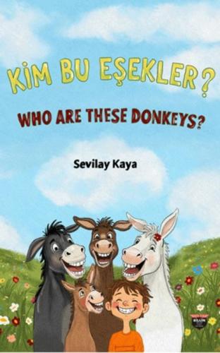 Kim Bu Eşekler? - Who Are These Donkeys?  Frontansicht 1