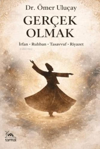 Gerçek Olmak;İrfan-Ruhban-Tasavvuf-Riyazet  Frontansicht 1