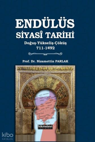 Endülüs Siyasi Tarihi;Doğuş-Yükseliş-Çöküş 711-1492  Frontansicht 1