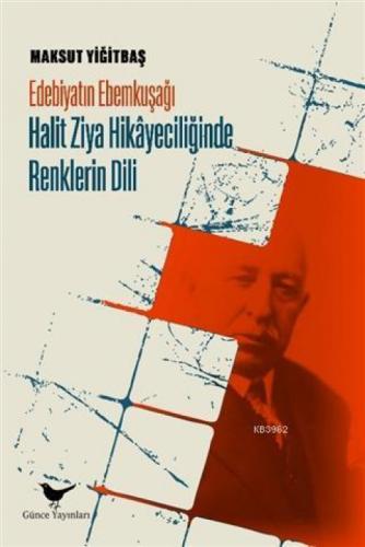 Edebiyatın Ebemkuşağı: Halit Ziya Hikayeciliğinde Renklerin Dili  Frontansicht 1