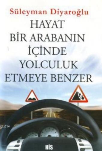 Hayat Bir Arabanın İçinde Yolculuk Etmeye Benzer  Frontansicht 1