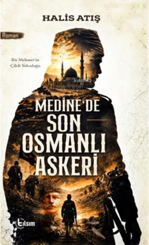 Medine'de Son Osmanlı Askeri  Frontansicht 1