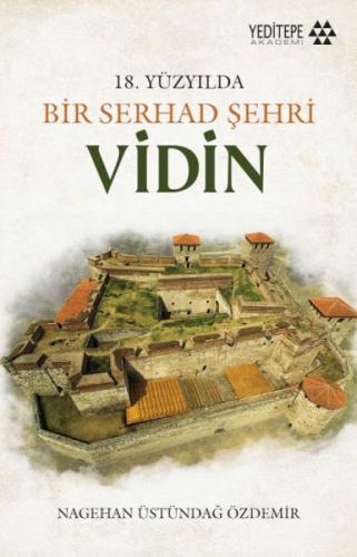 18. Yüzyılda Bir Serhad Şehri ;Vidin  Frontansicht 1