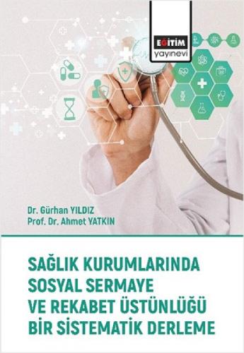 Sağlık Kurumlarında Sosyal Sermaye ve Rekabet Üstünlüğü Bir Sistematik Derleme  Frontansicht 1