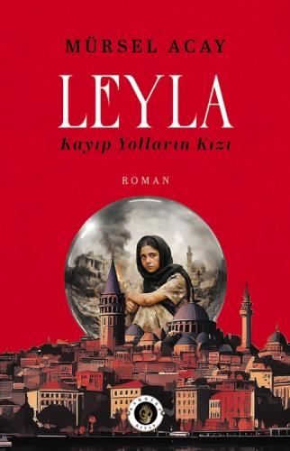 Leyla;Kayıp Yolların Kızı  Frontansicht 1