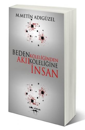 Beden Köleliğinden Akıl Köleliğine İnsan  Frontansicht 1