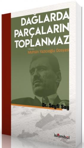 Dağlarda Parçaların Toplanmaz: Muhsin Yazıcıoğlu Dosyası  Frontansicht 1