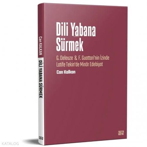 Dili Yabana Sürmek - G. Deleuze & F. Guattari'nin İzinde Latife Tekin'de Minör Edebiyat  Frontansicht 1