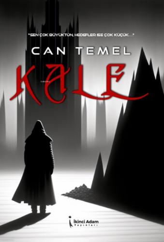 Kale;"Sen Çok Büyüktün, Hedefler İse Çok Küçük..."  Frontansicht 1