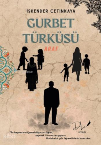 Gurbet Türküsü;Araf  Frontansicht 1