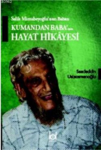 Salih Mirzabeyoğlu'nun Babası Kumandan Baba'nın Hayat Hikayesi  Frontansicht 1