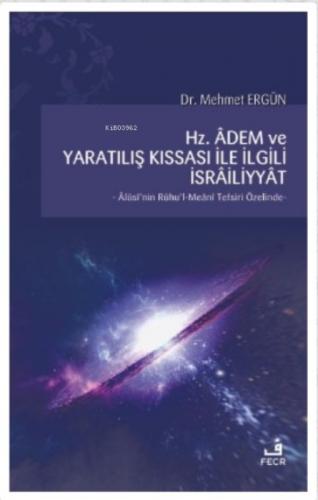 Hz. Adem ve Yaratılış Kıssası ile İlgili İsrailiyyat;Alüsi'nin Ruhu'l-Meani Tefsiri Özelinde  Frontansicht 1