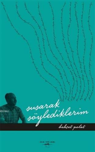 Susarak Söylediklerim  Frontansicht 1