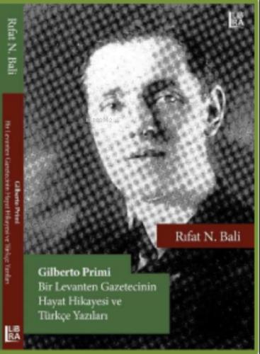 Gilberto Primi - Bir Levanten Gazetecinin Hayat Hikayesi ve Türkçe Yazıları  Frontansicht 1